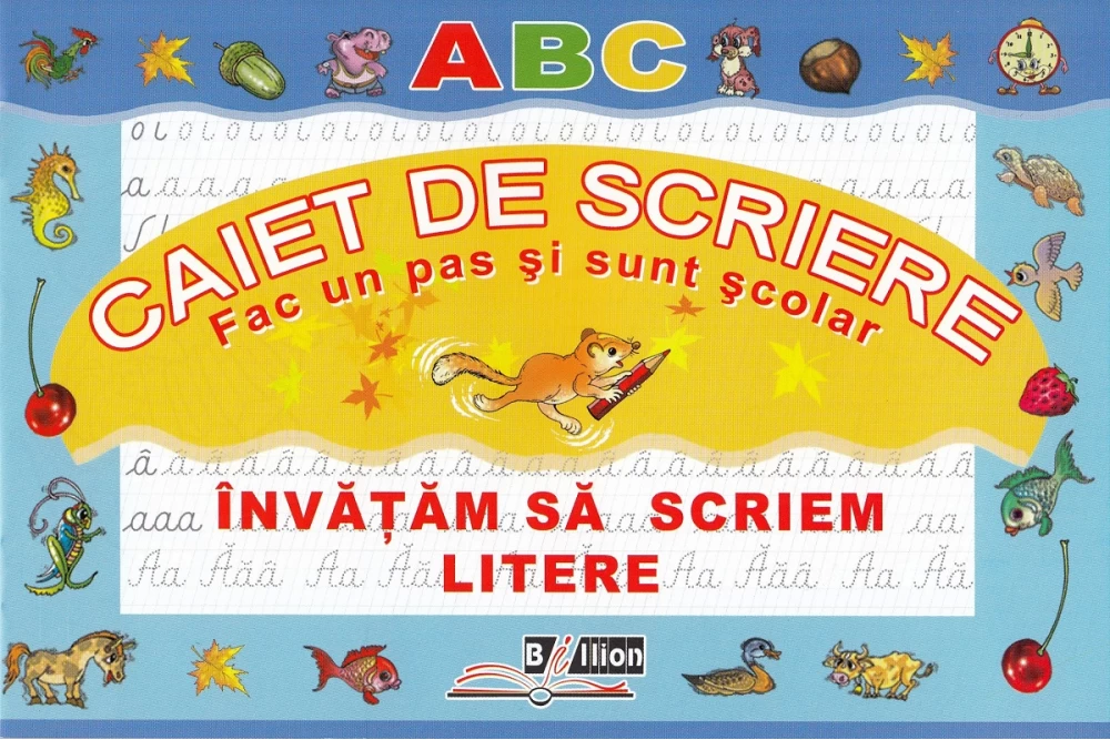 Caiet de scriere. Fac un pas si sunt scolar. Invatam sa scriem litere
