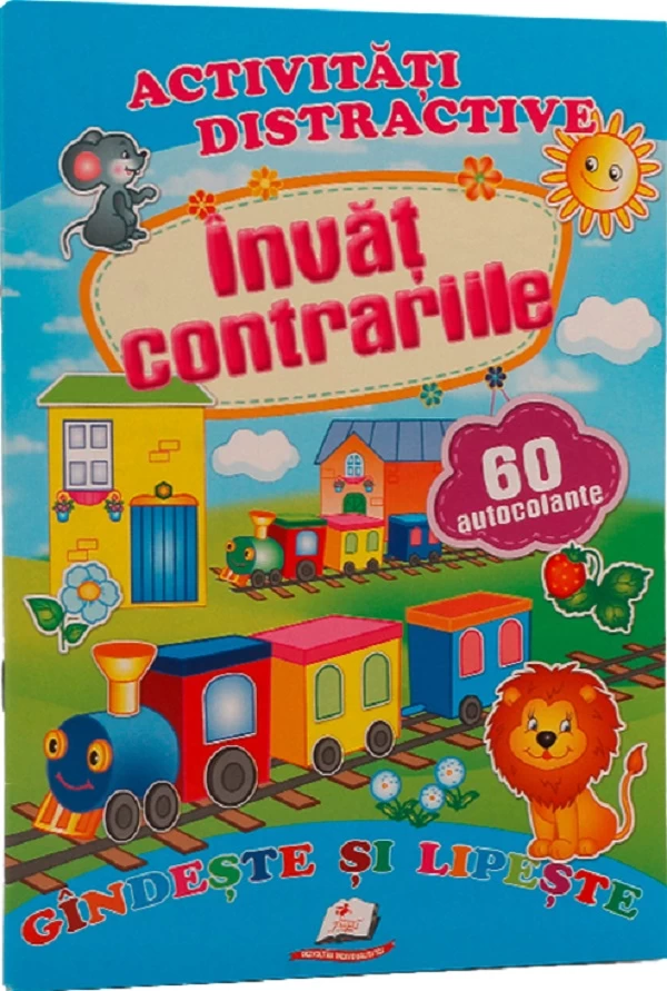 Activitati distractive: Invat contrariile + 60 autocolante 