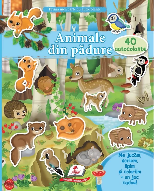 Prima mea carte cu autocolante: Animale din padure + 40 autocolante 