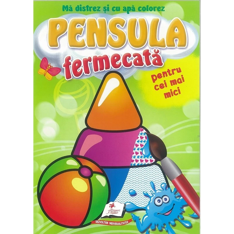 Pensula fermecata pentru cei mici. Jucarii