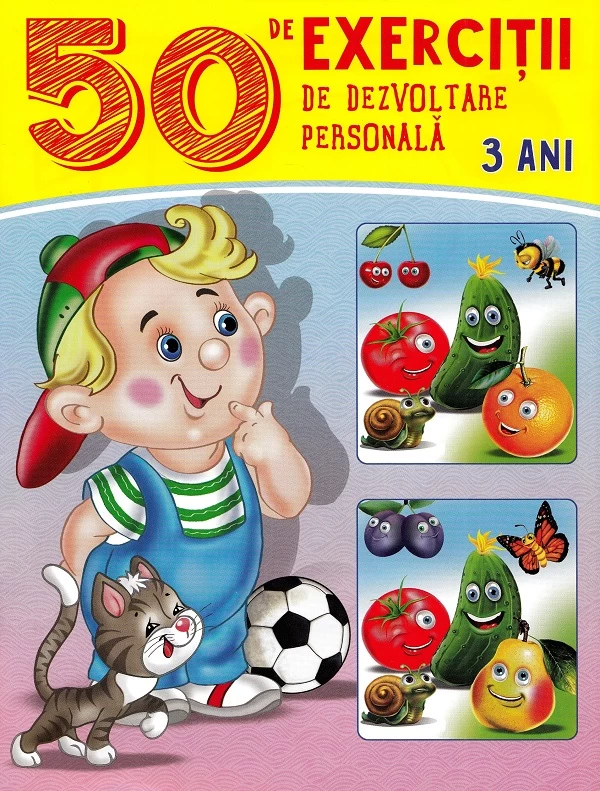 50 de exercitii de dezvoltare personala : 3 ani